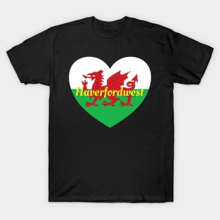 Haverfordwest Wales UK Wales Flag Heart T-Shirt